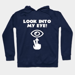 Aliens (1986) Quote: Look into my eye Hoodie